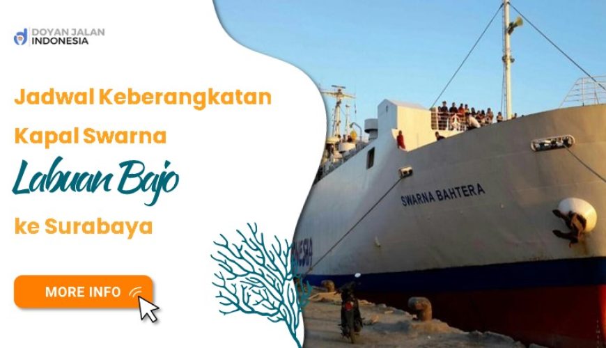 Jadwal Keberangkatan Kapal Swarna dari Pelabuhan Labuan Bajo ke Surabaya