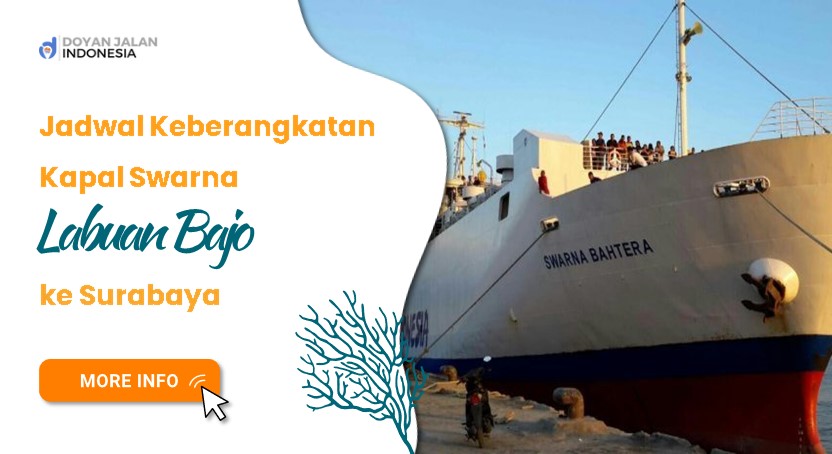 Jadwal Keberangkatan Kapal Swarna dari Pelabuhan Labuan Bajo ke Surabaya